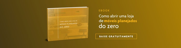 E-Book: Como abrir uma loja de móveis planejados do Zero [ambientes planejados, armario de cozinha, armario de cozinha planejado, banheiro planejado, cozinha, cozinha planejada, cozinha planejada pequena, cozinhas planejadas, guarda roupa planejado, loja de móveis, modelos de cozinha planejada, moveis para banheiro, moveis para cozinha, moveis para quarto, moveis para sala, moveis planejados, quarto de casal planejado, quarto planejado, quarto planejado casal, sala planejada]